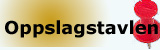 Oppslagstavlen. Fant du ikke det du s�kte