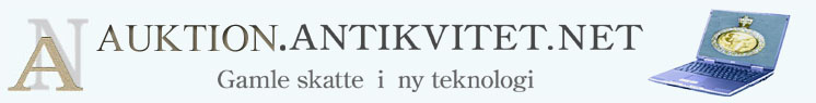 www.auktion.antikvitet.net - Gamle skatte, ny teknologi