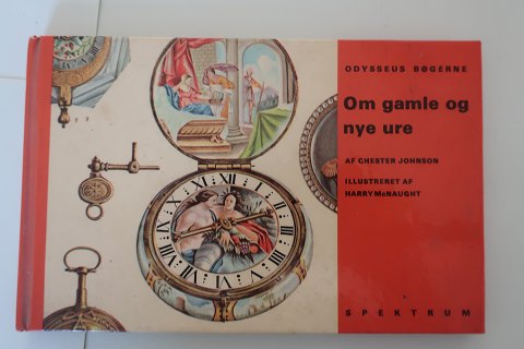 Om gamle og nye ure
Af Chester Johnson
På dansk ved Kirsten Thykier i samarbejde med urmager H. Saxtoft
Illustreret af  Harry McNaught
1964
Odeusseus Bøgerne
Forlaget Spektrum
Sideantal: 44
Hardback