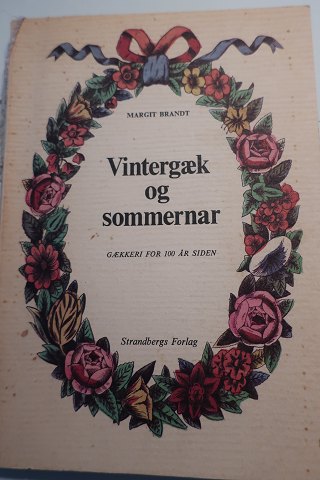 Vintergæk og Sommernar
Om Gækkerier for 100 år siden
At gække er at drive gæk med folk, altså drille/narre
Og i gammel tid skrev man små vers til hinanden, - ofte den, som man holdt 
særligt af
Af Margit Brandt
Strandbergs Forlag
1975
Sideantal: 80
